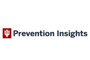 Prevention Insights Indiana University School of Public Health